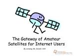 The Gateway of Amateur Satellites for Internet Users