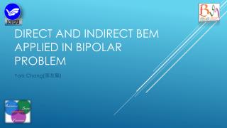 Direct and indirect BEM applied in Bipolar problem