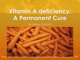 Vitamin A deficiency: A Permanent Cure