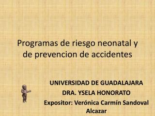 Programas de riesgo neonatal y de prevencion de accidentes