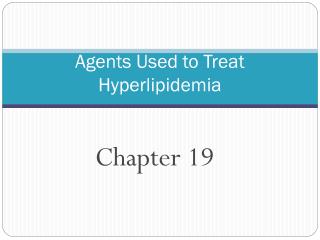 Agents Used to Treat Hyperlipidemia