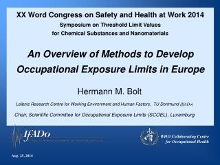XX Word Congress on Safety and Health at Work 2014 Symposium on Threshold Limit Values