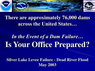 Silver Lake Levee Failure - Dead River Flood May 2003