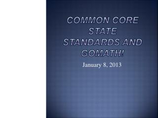 Common Core State Standards and GOMath !