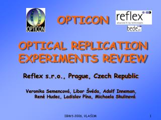 OPTICON OPTICAL REPLICATION EXPERIMENTS REVIEW