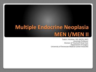 Multiple Endocrine Neoplasia MEN I/MEN II