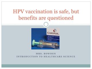 HPV vaccination is safe, but benefits are questioned