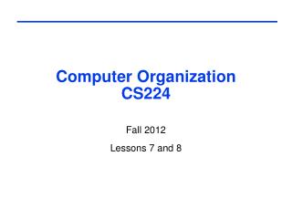 Computer Organization CS224