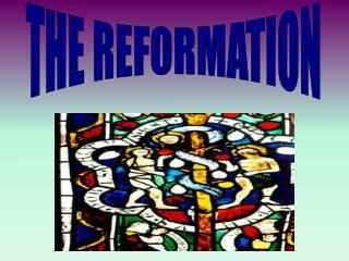 THE REFORMATION