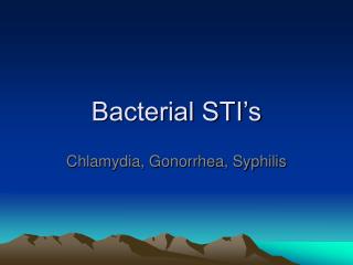 Bacterial STI’s