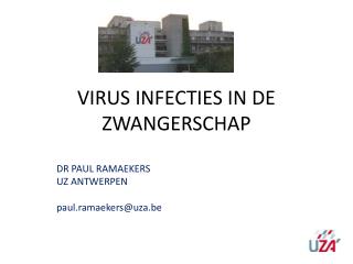 VIRUS INFECTIES IN DE ZWANGERSCHAP