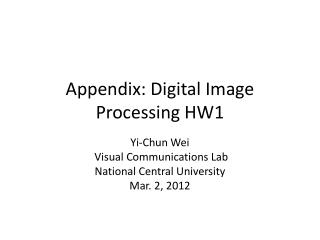 Appendix: Digital Image Processing HW1