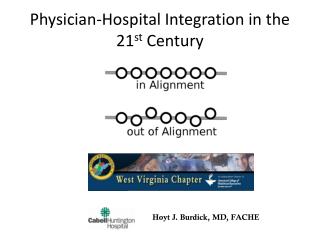 Physician-Hospital Integration in the 21 st Century