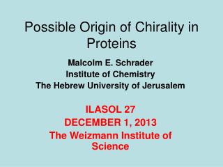 Possible Origin of Chirality in Proteins