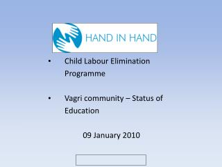 Child Labour Elimination Programme Vagri community – Status of Education 09 January 2010