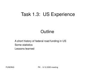 Task 1.3: US Experience
