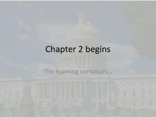 Chapter 2 begins