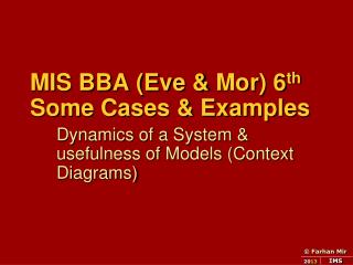 MIS BBA (Eve &amp; Mor ) 6 th Some Cases &amp; Examples