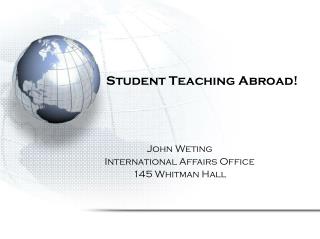 Student Teaching Abroad!