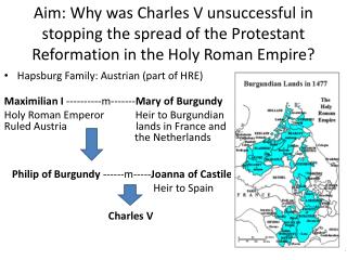 Hapsburg Family: Austrian (part of HRE) Maximilian I ----------m------- Mary of Burgundy