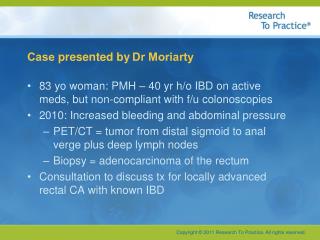 Case presented by Dr Moriarty