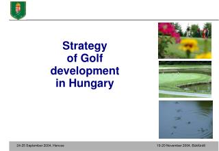 Strategy of Golf development in Hungary