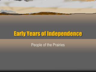 Early Years of Independence