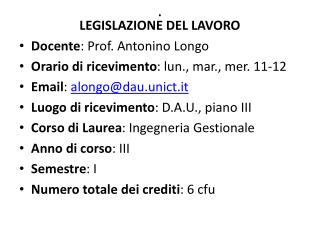 LEGISLAZIONE DEL LAVORO Docente : Prof. Antonino Longo