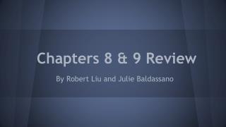 Chapters 8 &amp; 9 Review