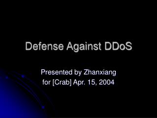 Defense Against DDoS