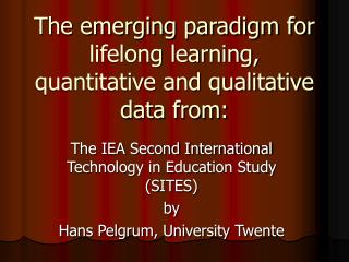 The emerging paradigm for lifelong learning, quantitative and qualitative data from: