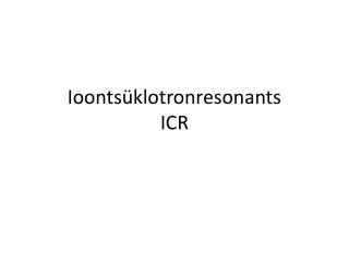 Ioontsüklotronresonants ICR