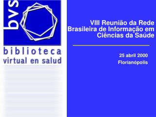 VIII Reunião da Rede Brasileira de Informação em Ciências da Saúde