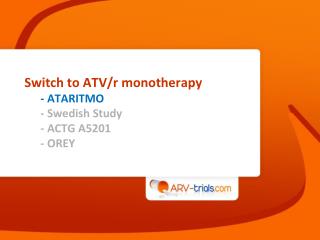 Switch to ATV/r monotherapy - ATARITMO - Swedish Study - ACTG A5201 - OREY