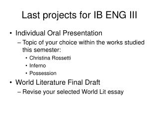 Last projects for IB ENG III
