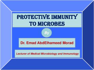 PROTECTIVE IMMUNITY TO MICROBES