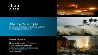After the Catastrophe: IP Network Availability and Resiliency In The Post-Disaster Environment.