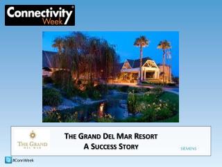 The Grand Del Mar Resort A Success Story