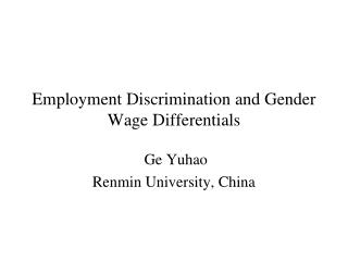 Employment Discrimination and Gender Wage Differentials