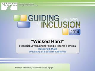 “Wicked Hard” Financial Leveraging for Middle Income Families Rakin Hall, M.Ed