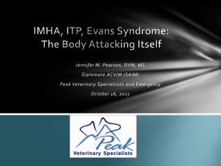 IMHA, ITP, Evans Syndrome: The Body Attacking Itself