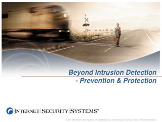 Beyond Intrusion Detection - Prevention &amp; Protection