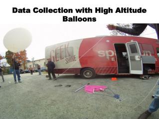 Data Collection with High Altitude Balloons