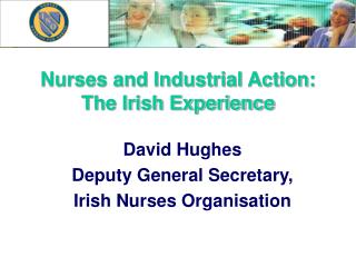 Nurses and Industrial Action: The Irish Experience