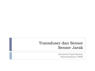 Transduser dan Sensor Sensor Jarak