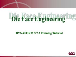 Die Face Engineering