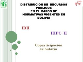 DISTRIBUCION DE RECURSOS PUBLICOS EN EL MARCO DE NORMATIVAS VIGENTES EN BOLIVIA