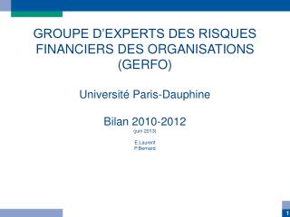 GROUPE D’EXPERTS DES RISQUES FINANCIERS DES ORGANISATIONS (GERFO) Université Paris-Dauphine