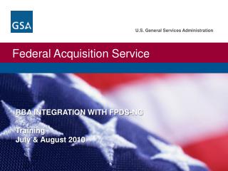 RBA INTEGRATION WITH FPDS-NG Training July & August 2010