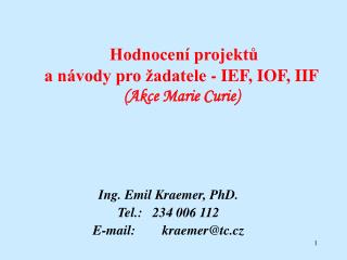 Hodnocení projektů a návody pro žadatele - IEF, IOF, IIF (Akce Marie Curie)